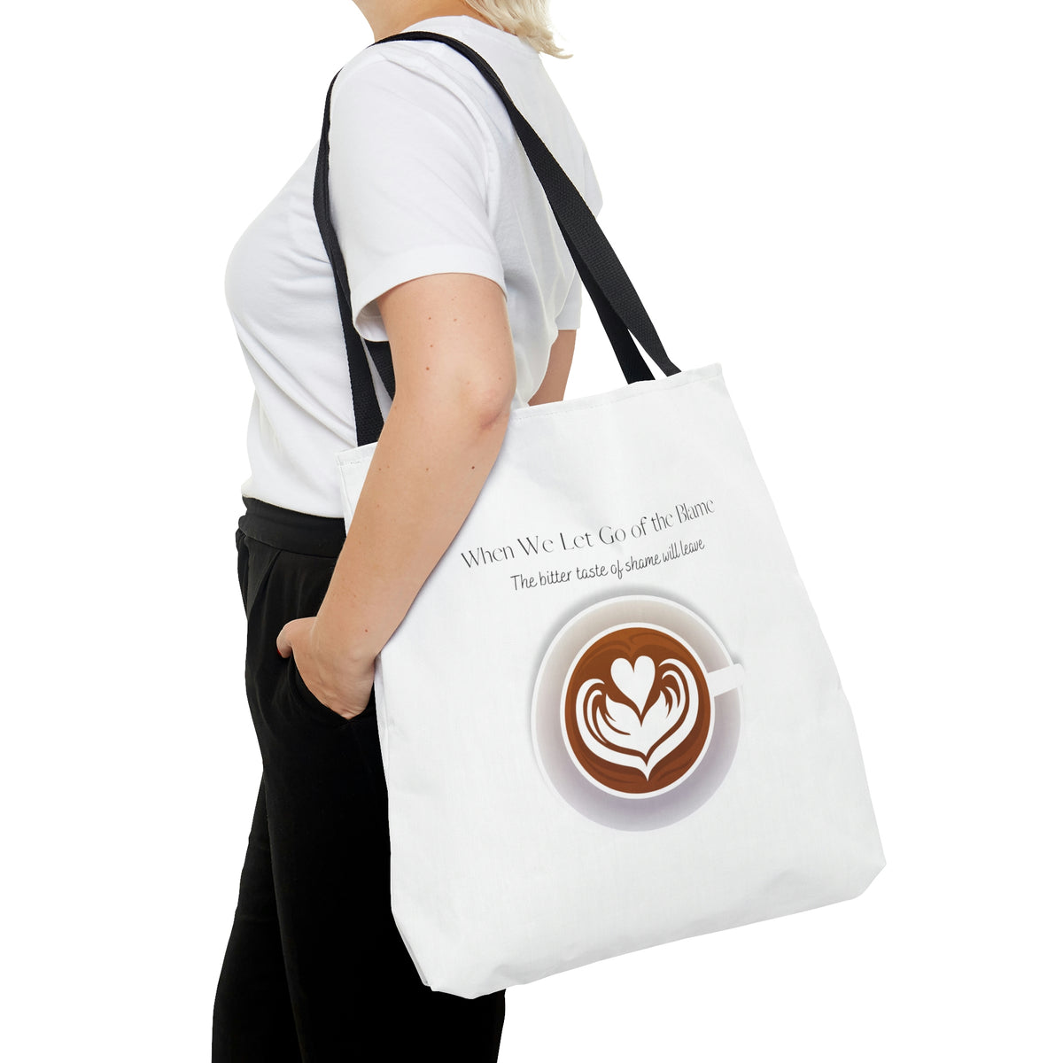 When We Let Go of The Shame - Coffee - White Tote Bag