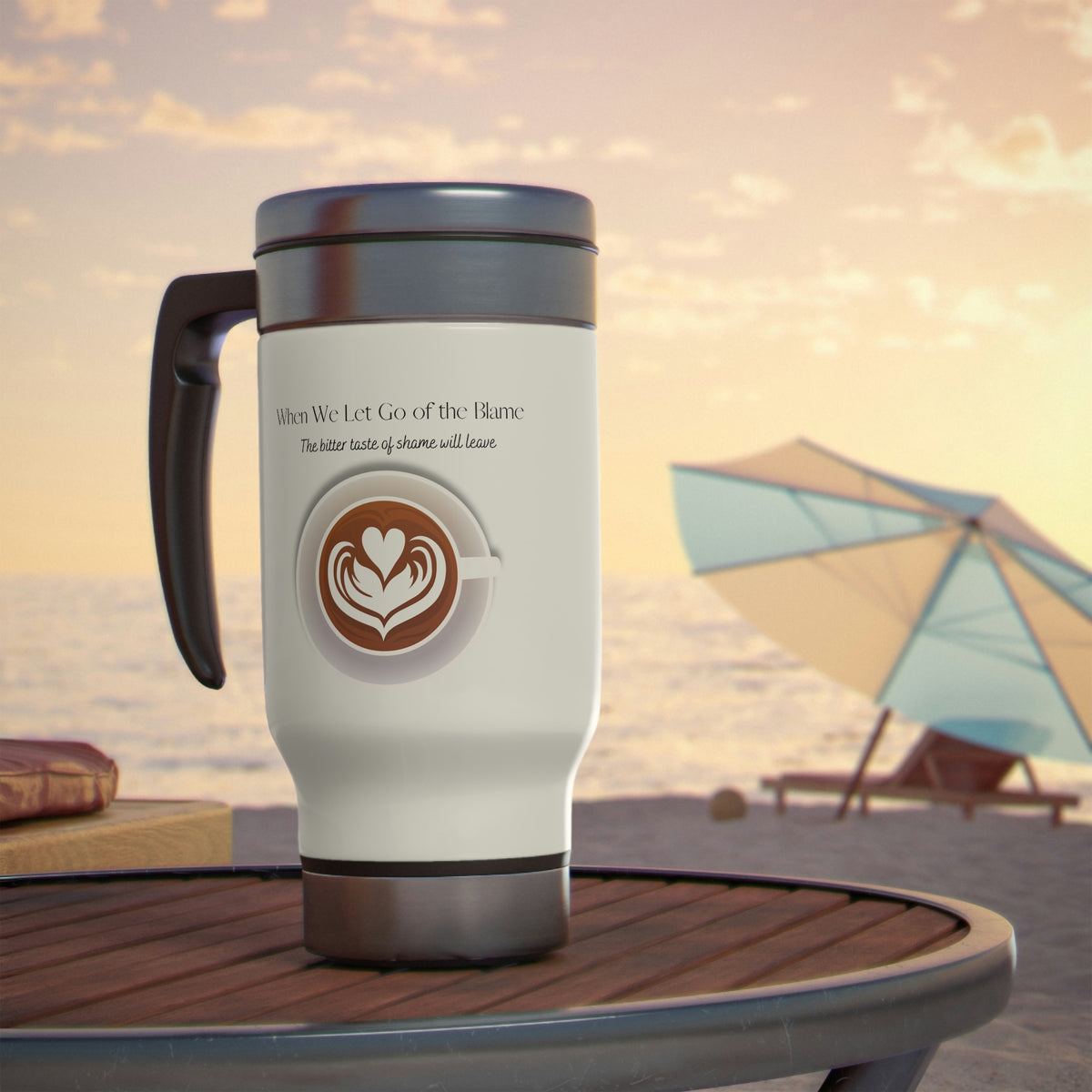 When I Let Go of the Blame - Coffee - White Stainless Steel Travel Mug with Handle, 14oz