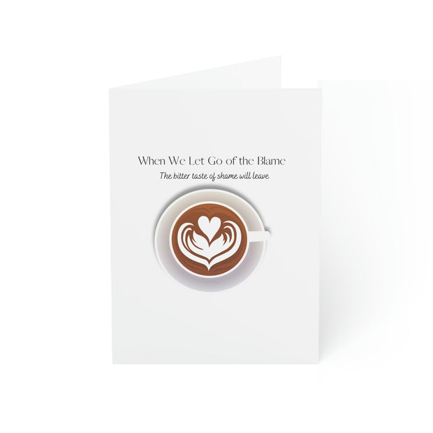 When we Let Go of the Blame - Coffee -White Vertical Folded Greeting Card