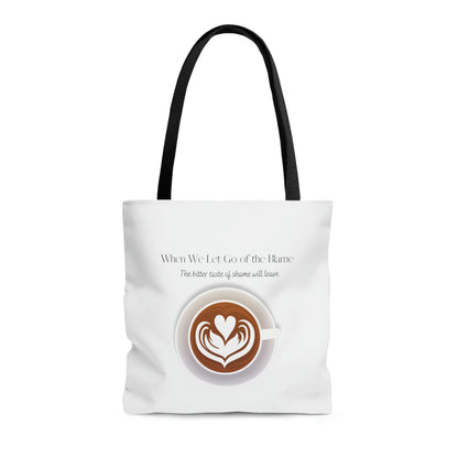 When We Let Go of The Shame - Coffee -  White Tote Bag