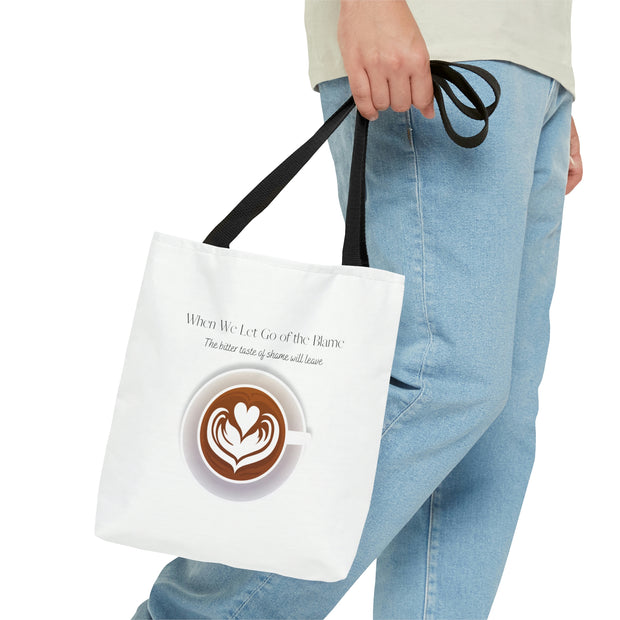 When We Let Go of The Shame - Coffee -  White Tote Bag