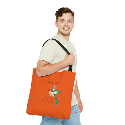 When I'm With You -Orange Hummingbird - Tote Bag