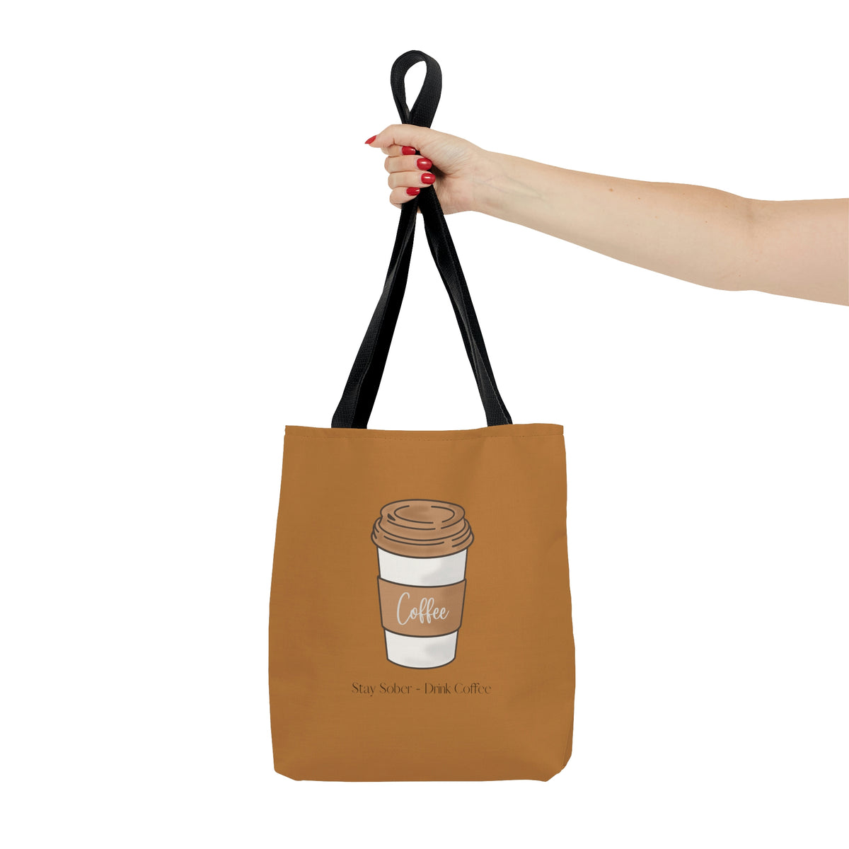 Stay Sober Drink Coffee - Light Brown Tote Bag
