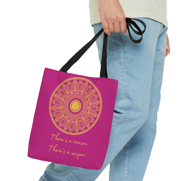 There's A Reason Mandala - Pink Tote Bag