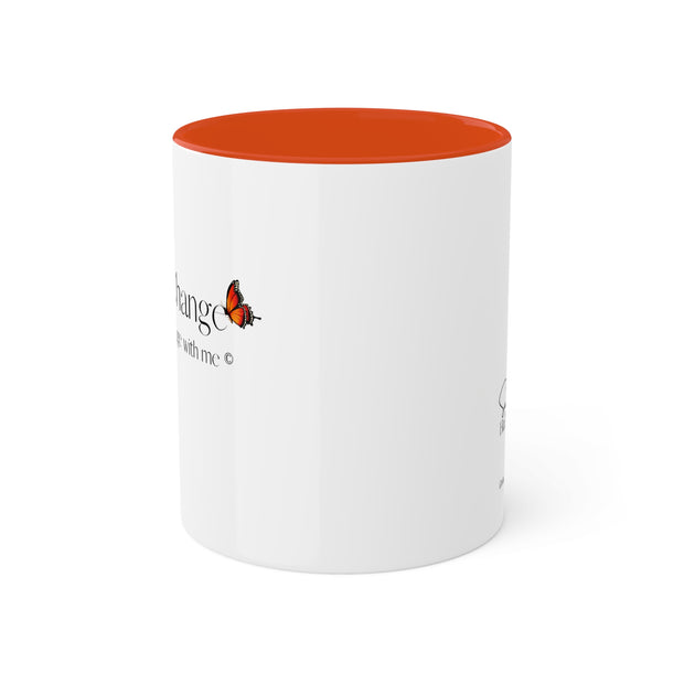 When I Change - Butterfly - Two Toned Colorful Mugs, 11oz in two colors