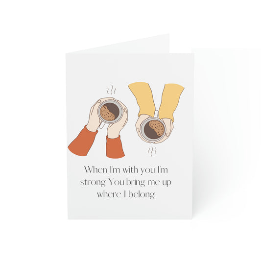 When I'm With You - Coffee Cups -White Vertical Folded Greeting Card