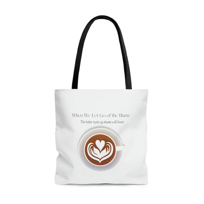 When We Let Go of The Shame - Coffee -  White Tote Bag